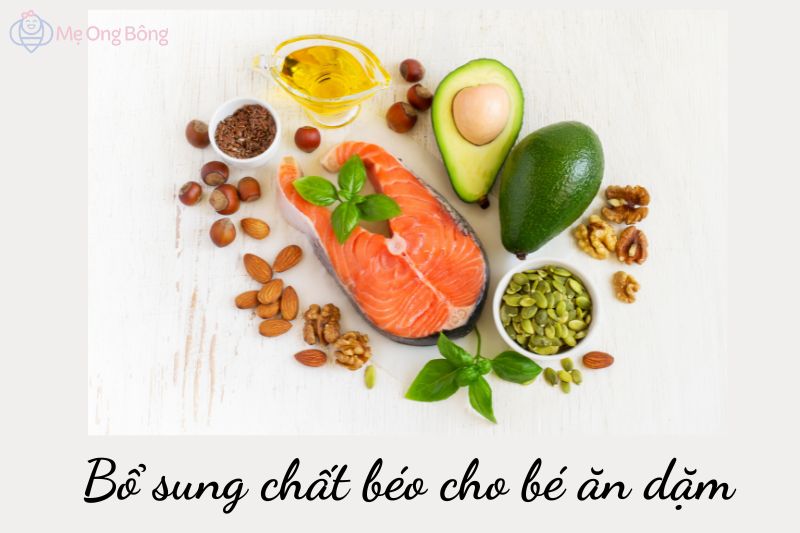 7 Cách bổ sung chất béo cho bé ăn dặm mẹ nên biết