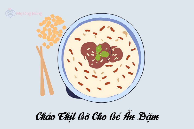 Cháo Thịt Bò Cho Bé Ăn Dặm - Bữa Ăn Bổ Dưỡng Cho Bé Yêu